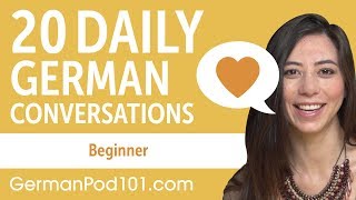 20 Daily German Conversations - German Practice for Beginners