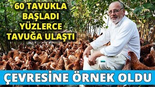 7 Yıl Önce 60 Tavukla Başladı, Şimdi Parmakla Gösteriliyor