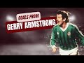 A few career goals from Gerry Armstrong