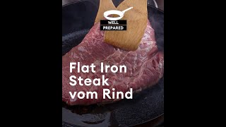 Well Prepared «Flat Iron Steak»