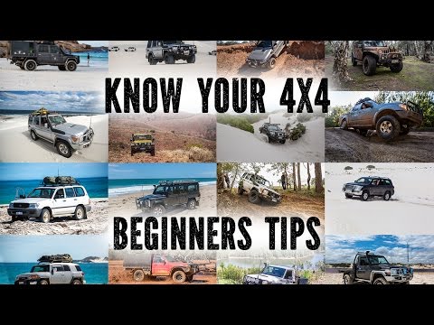 Know Your 4X4, Beginners Tips Know Your 4X4, Beginners Tips