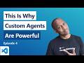 Let's Build a Custom Agent! | Ep 4 of 8