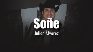 [LETRA] Julion Álvarez - Soñe