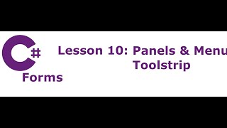 C# Forms Lesson 10: All Panels, & Menu Strips