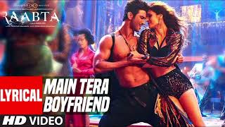 Main Tera Boyfriend Song | Raabta | Arijit S | Neha K Meet Bros | Sushant Singh Rajput Kriti Sanon