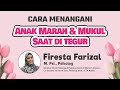 Cara Mengatasi Anak yang Marah dan Memukul Jika di Tegur Firesta Farizal M.Psi. | Dunia Parenting TV