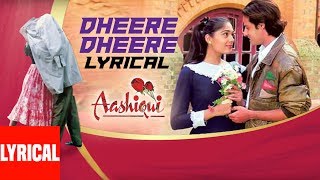 Dheere Dhheere Se Meri Zindagi Mein Aana Lyrical Video || Aashiqui || Kumar Sanu, Anuradha Paudwal