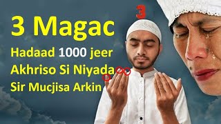 3 Magac Hadaad Akhriso 1000 jeer Hanti Barako Haybad iyo Aqbal Alle meel walba kuu Dhigayaa Siro