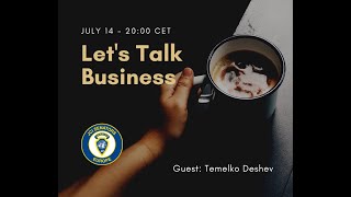 Let's Talk Business with Temelko Dechev