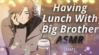 Having Lunch With Big Brother (ASMR) Part 1.