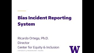 Equity: Bias Incident Reporting System - Ricardo Ortega