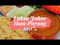 RESEPI LAKSA JOHOR IKAN PARANG 100% ORI SERTA CARA BUAT CHAP DAN HIRIS TIMUN