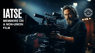 CAN AN IATSE MEMBER WORK A NON UNION FILM?