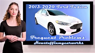Ford Fusion 2nd Gen 2013 to 2020 Frequent and common problems, defects, recalls