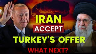 Iran Accepted Turkey Offer: What’s Next for Israel and the US?