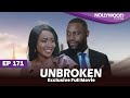 UNBROKEN | S1 - E171 |  Uche Montana, Uzor Arukwe, Elma Mbadiwe and Efa Iwara New Nigerian Series