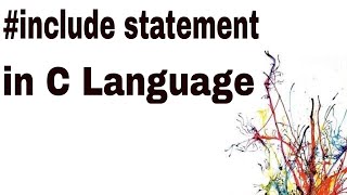 The Preprocessor Command #include statement in C Language 13