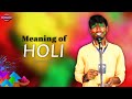 Meaning Of Holi  | Shanu | The Word Junction Poetry