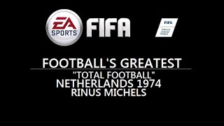 FIFA Custom Tactics:Football's Greatest Netherlands 1974 Rinus Michels Tactics and Formation HD