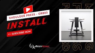 BodyKore GR803 Shoulder Press - Installation Video