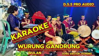 || KARAOKE || WURUNG Versi Gandrung(TANPA VOCAL) Kuntulan Mahkota Blambangan - Wulan