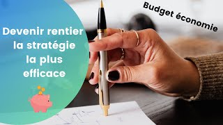 Devenir rentier : la stratégie la plus efficace