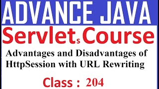 204 Advantages and disadvantages of HttpSession with URL Rewriting | Session Tracking | Servlet Tuto