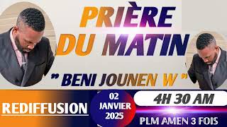 REDIFFUSION||BENI JOUNEN W||PRIÈRE DE DÉLIVRANCE||02 JANVIER 2025 ||PLM AMEN 3 FOIS....