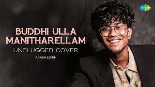 Buddhi Ulla Manitharellam - Unplugged Cover | Annai | J.P. Chandrababu | Akash Justin