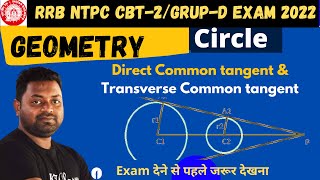 Direct Common tangent \u0026 Transverse Common tangent | RRB NTPC CBT-2 | Group-D Exam 2022