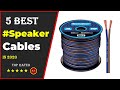 ✅ Top 5: Best Speaker Cables For The Money [ Tested & Reviewed ]