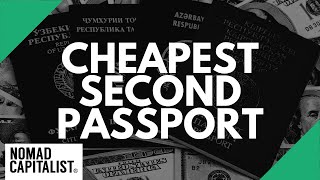The Cheapest Second Passport for You