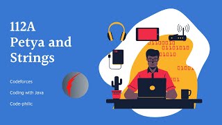 Codeforces 112A:Petya and Strings solving/coding using Java. #coding