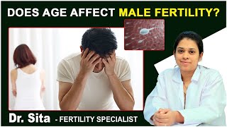 Does Age Affect Fertility in Males? | Male Infertility Reasons | Dr Sita Garimella | Boon Fertility