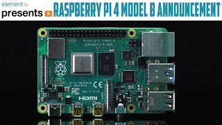 Raspberry Pi 4 Model B Announcement Video