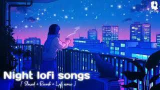 Lofi song night 🌉🌉🌉