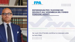 Elezione Assemblea dei Delegati Fondo Pensione Agenti - lista SNA per il Fondo Pensione Agenti