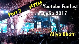 vlog 5.1 | Youtube Fanfest #ytff India 2017 | Part 2 | BB KI Vines Vs Aliya Bhatt