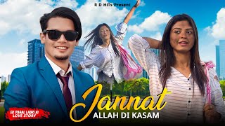 Jannat | Allah Di Kassam | Kali Ladki ki Love Story | B Praak | | R D HiTs | New Hind song