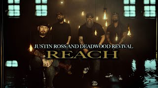 Reach (Official Music Video) - Justin Ross and Deadwood Revival