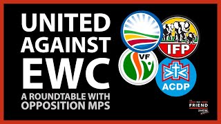 United Against EWC - A Roundtable with Opposition MPs