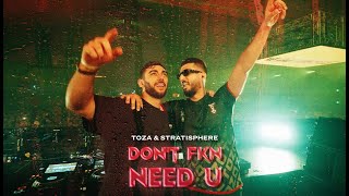 TOZA \u0026 Stratisphere - DON'T FKN NEED U (Official Hardstyle Video)