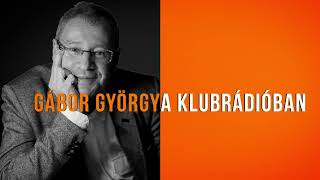 Gábor György a Klubrádio.hu-n, rendszeresen