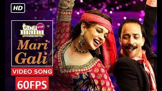 [60FPS] Sadi Gali Full HD Video Song Tanu Weds Manu | Ft. Kangna Ranaut, R Madhavan