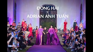 DongHai X NTK Adrian Anh Tuan | BST Mang Dấu Ấn Giao Thoa Giữa Nét Cổ Kính Và Vẻ Đẹp Hiện Đại