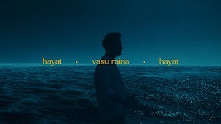 Hayat [EP] (Official Full Length Visualiser) | Vasu Raina | Azadi Records (2024)