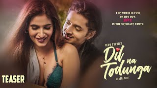 Dil Na Todunga |Teaser | MK |Remo D'Souza |Abhi Dutt |Sidharth G |Karishma S |New Romantic Song 2020