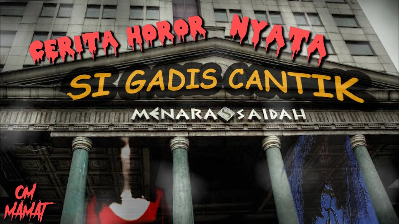 MERINDING!! CERITA HOROR MISTERI MENARA SAIDAH #OMMAMAT - YouTube