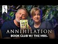 Annihilation Was AMAZING - Spoiler Free Book Discussion