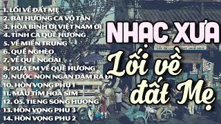 Lối Về Đất Mẹ - Bài Hương Ca Vô Tận | NHẠC XƯA DUY KHÁNH